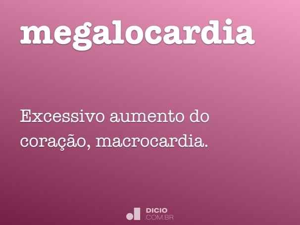 megalocardia