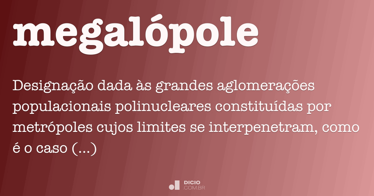 Explique O Que São Megalópoles E Cite Exemplos