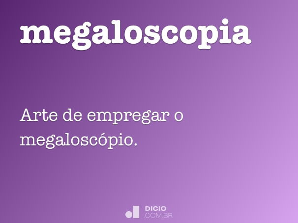 megaloscopia