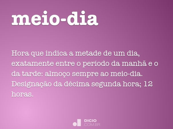 O correto é dizer meio dia e meia ou meio dia e meio?