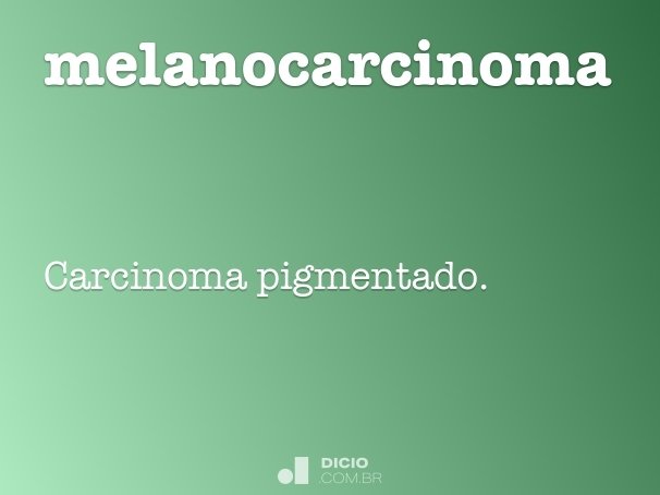melanocarcinoma
