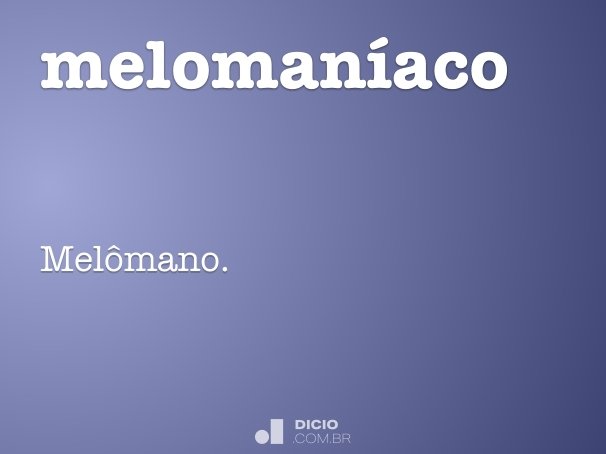 melomaníaco
