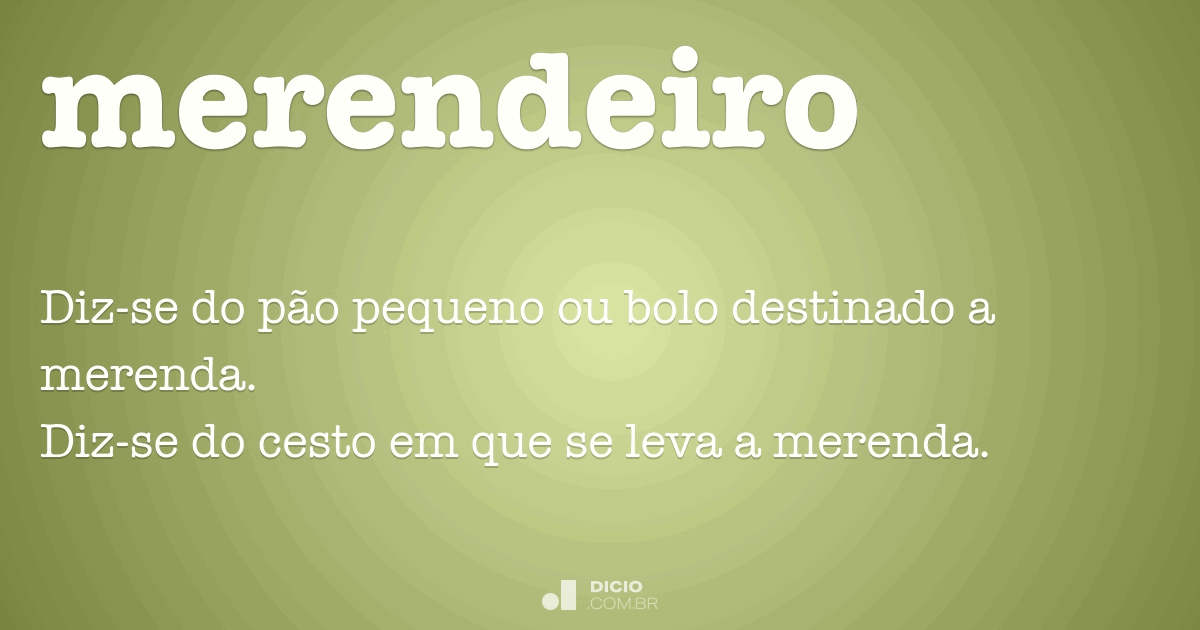 Merendeiro - Dicio, Dicionário Online de Português
