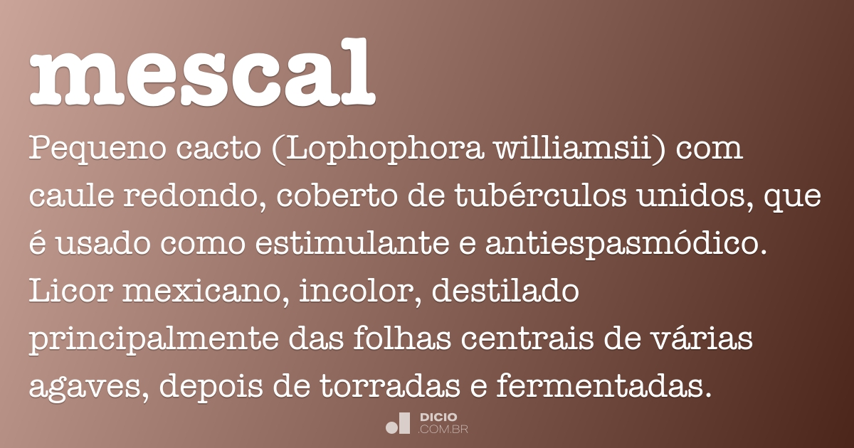 Mescal - Dicio, Dicionário Online de Português