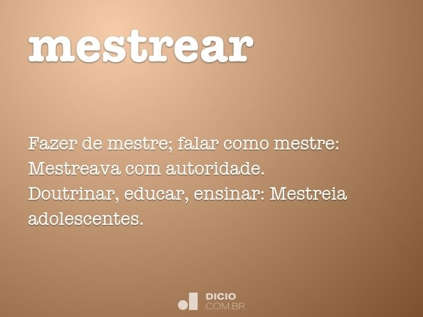 Mestria - Dicio, Dicionário Online de Português