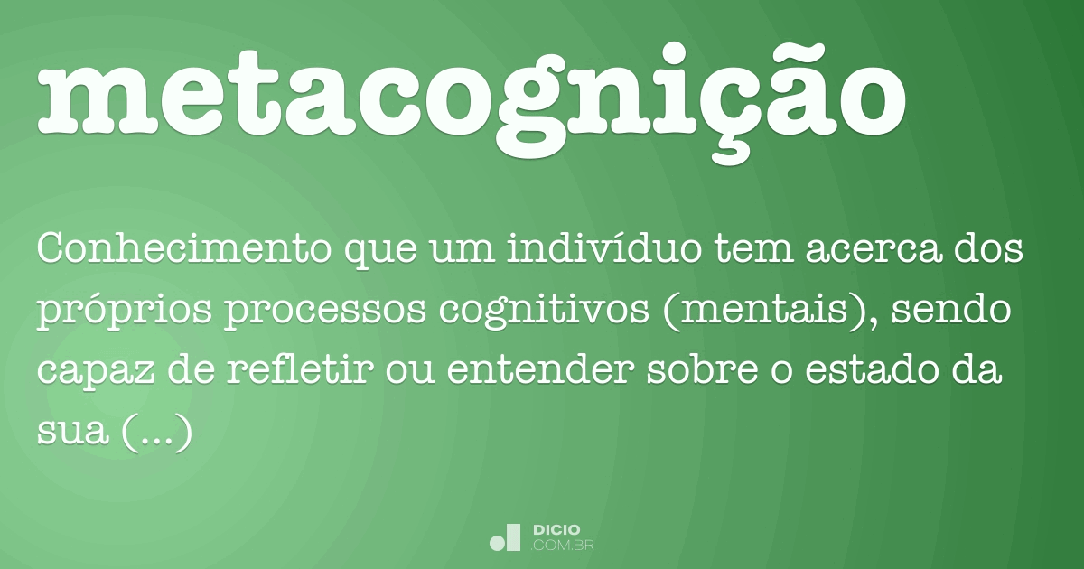 Metacognição - Dicio, Dicionário Online De Português