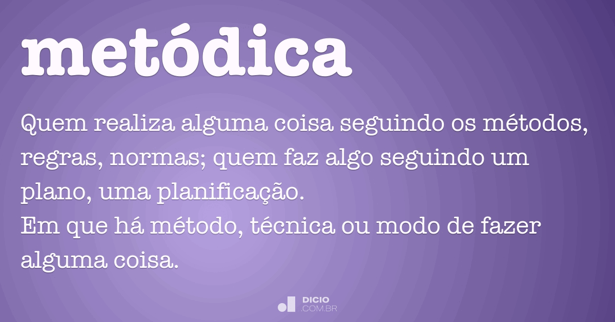 Metódica - Dicio, Dicionário Online de Português