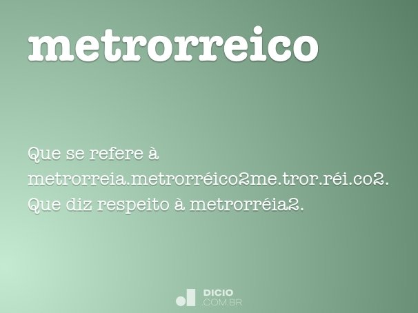 metrorreico