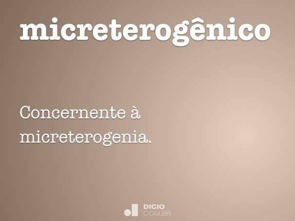 micreterogênico