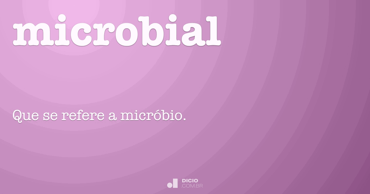 Microbial - Dicio, Dicionário Online de Português