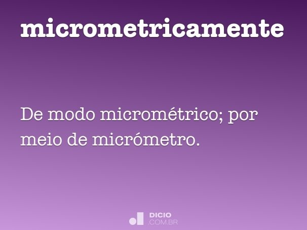micrometricamente