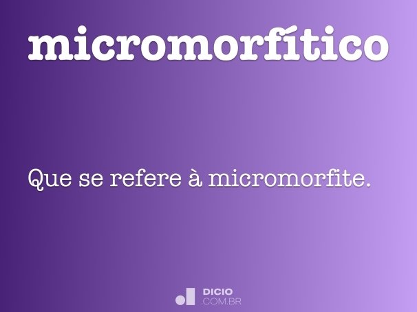 micromorfítico