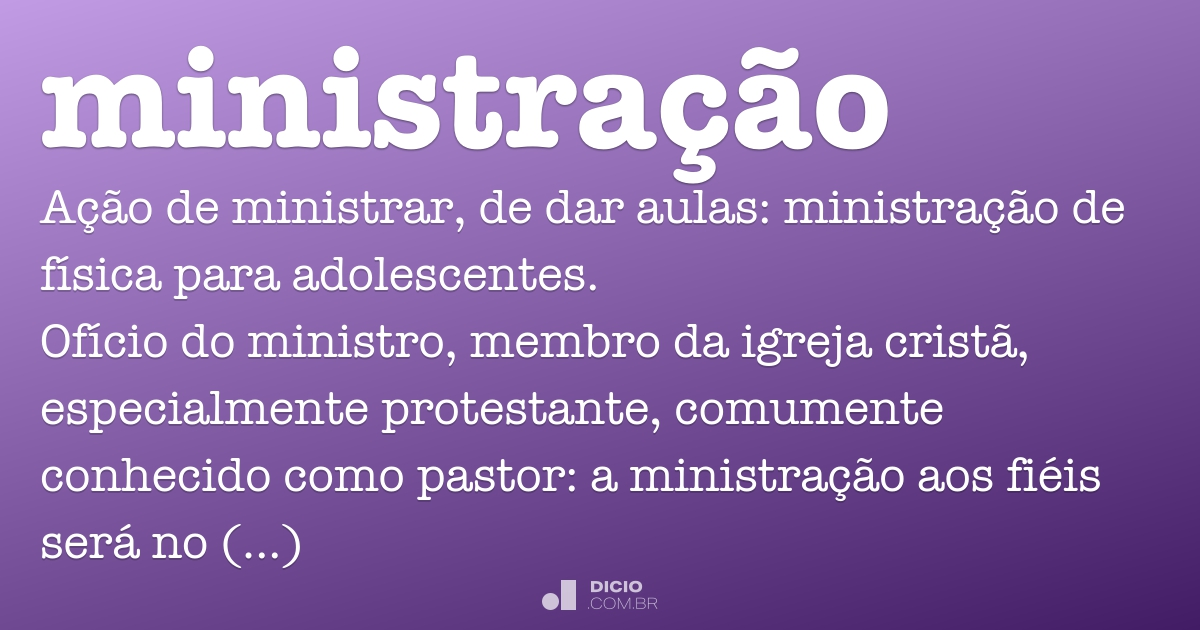 Ministração - Dicio, Dicionário Online de Português
