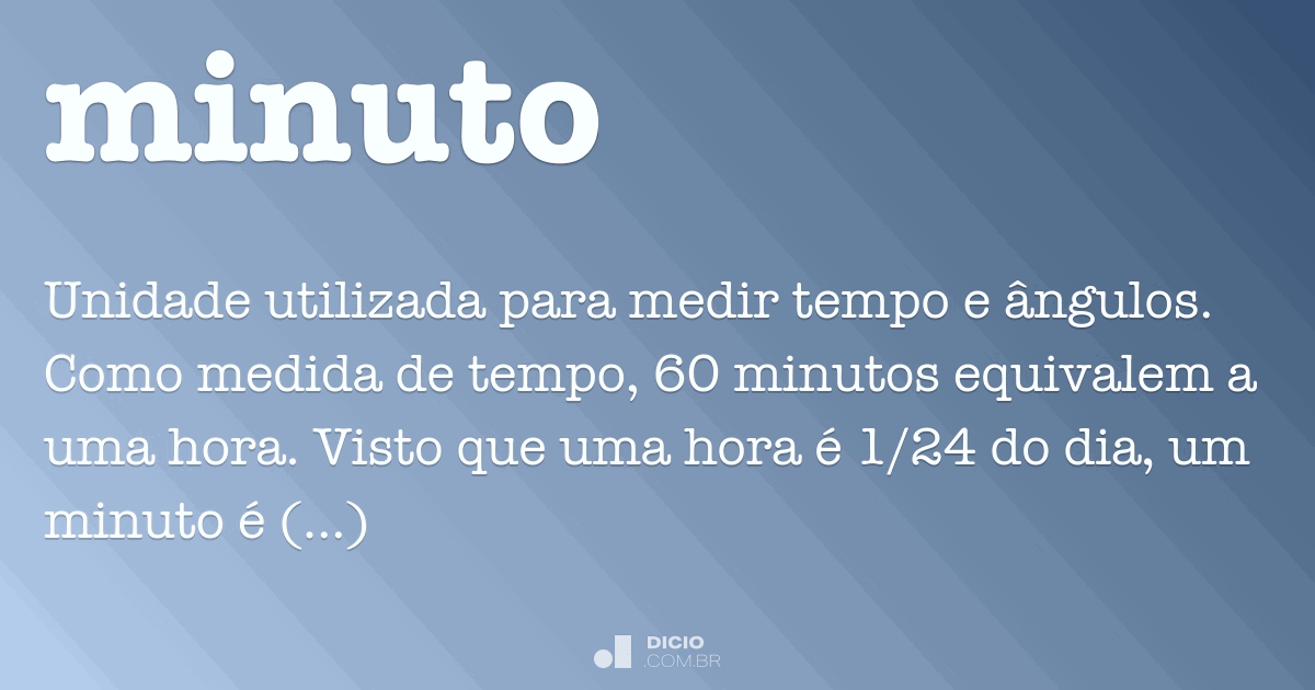 Minuto - Dicio, Dicionário Online de Português