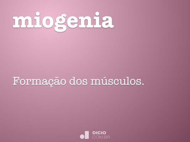 miogenia