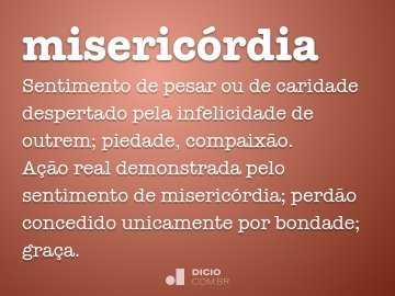 Misericórdia - Dicio, Dicionário Online de Português