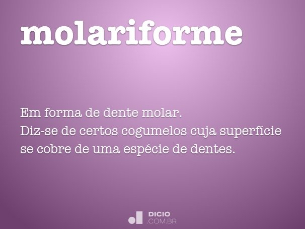 molariforme