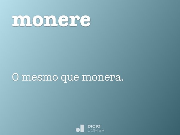 monere