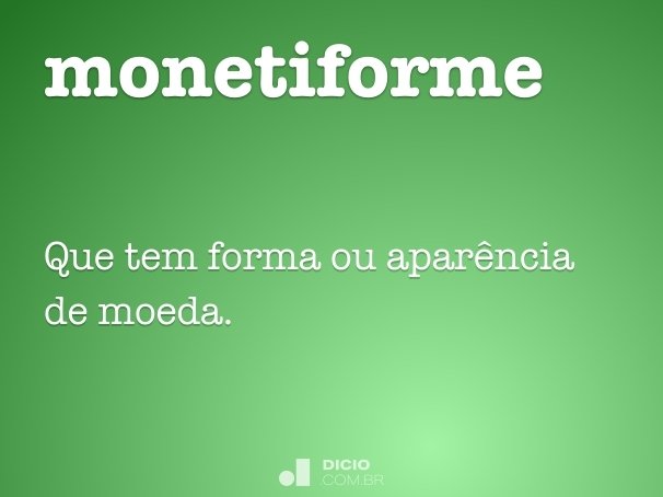 monetiforme