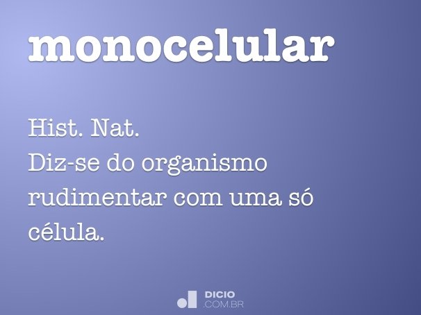 monocelular