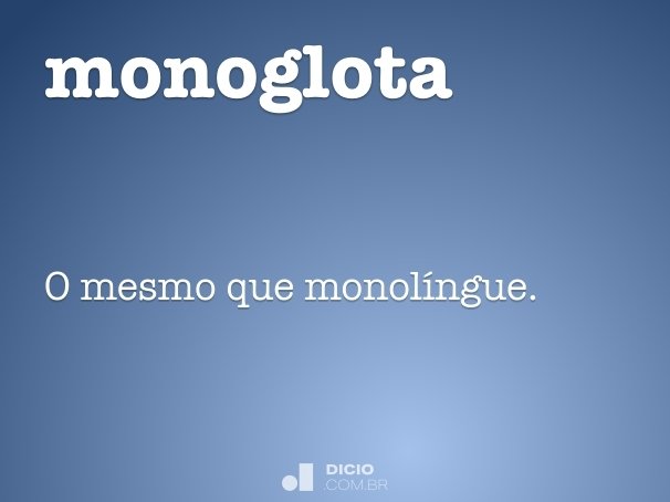 monoglota