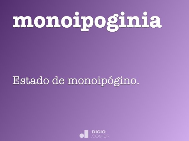 monoipoginia