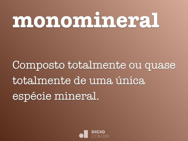monomineral