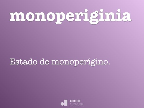 monoperiginia