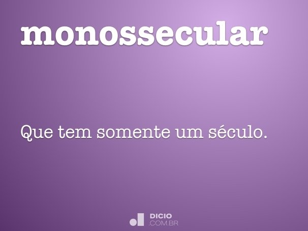 monossecular