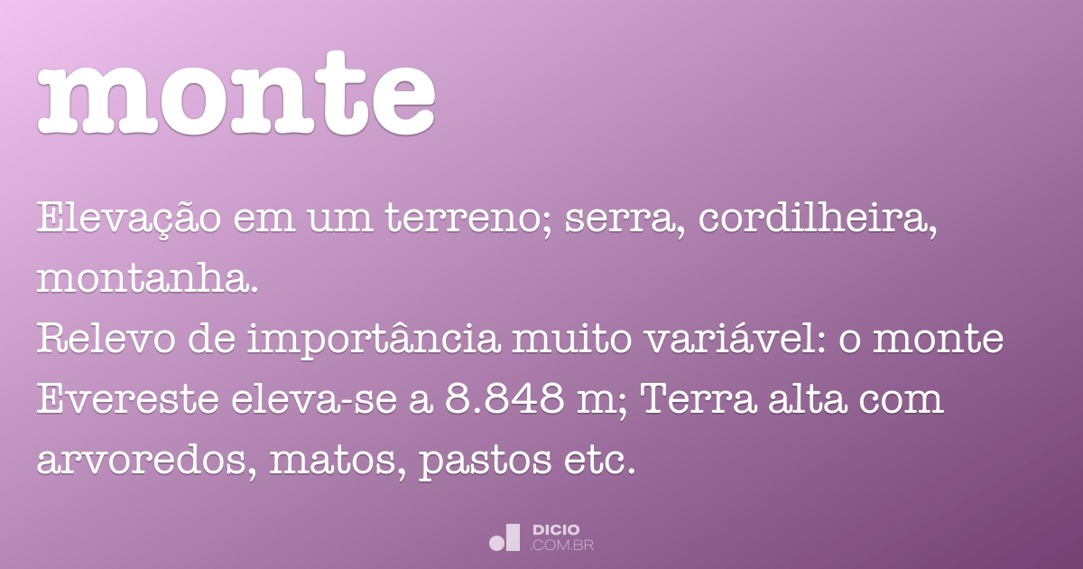 Monte - Dicionário Online de Português