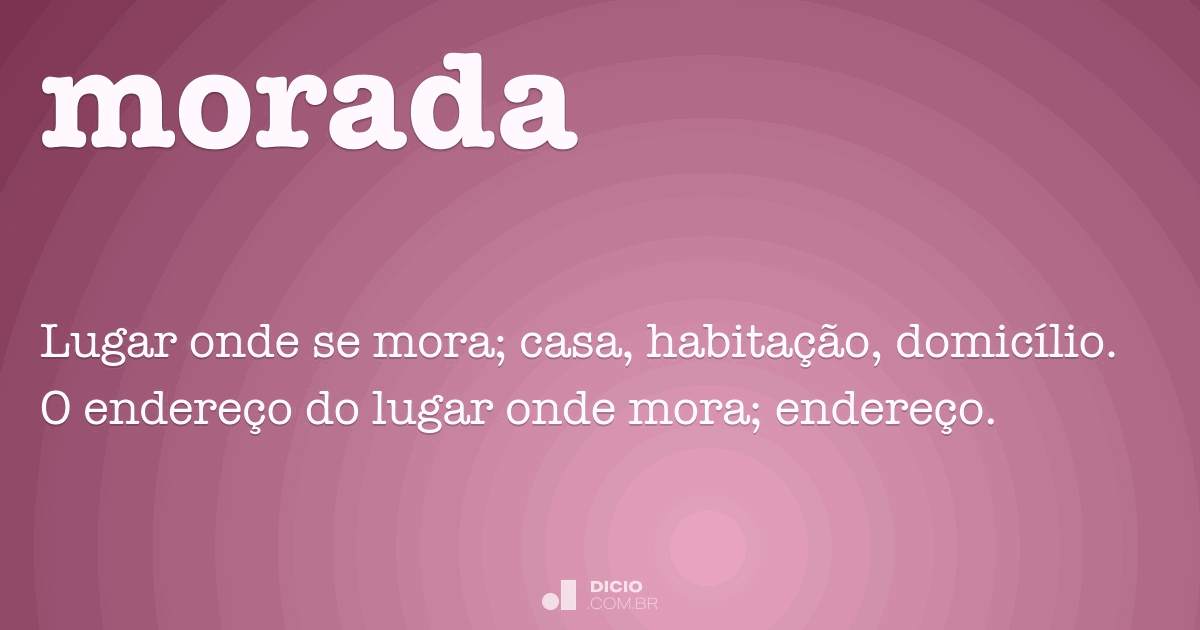 Morada - Dicio, DicionÃ¡rio Online de PortuguÃªs