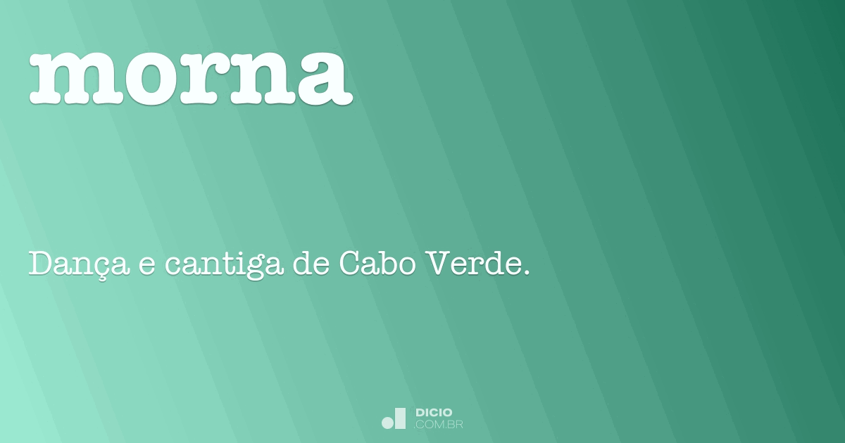 Morna Dicio, Dicionário Online de Português