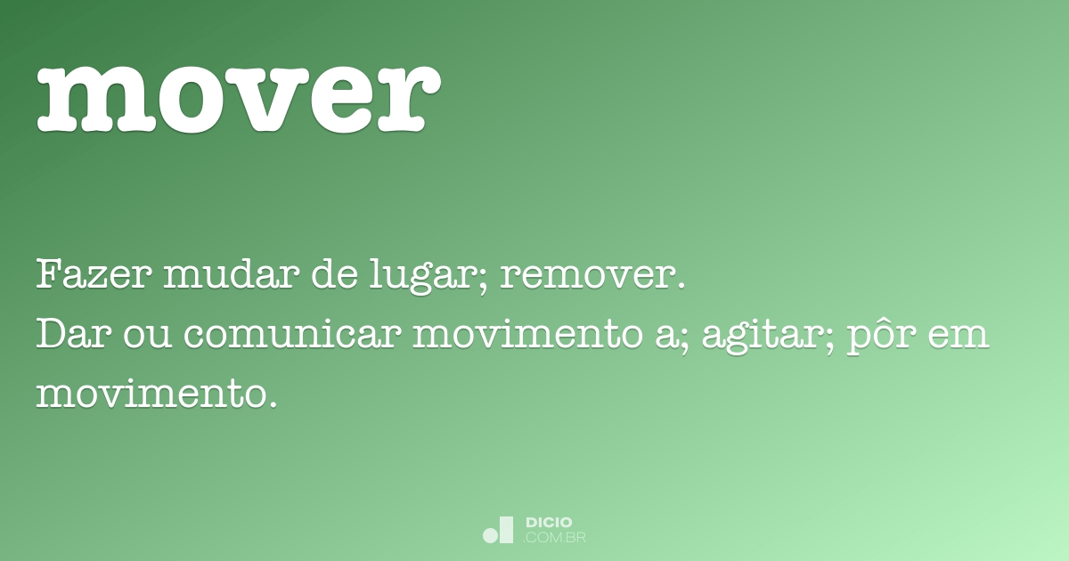 Mover  Tradução de Mover no Dicionário Infopédia de Inglês - Português