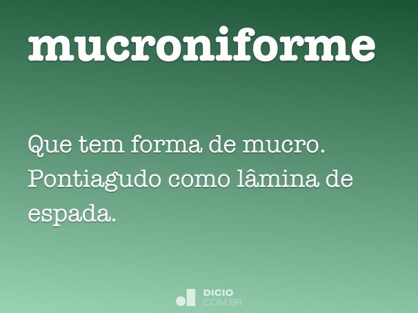 mucroniforme