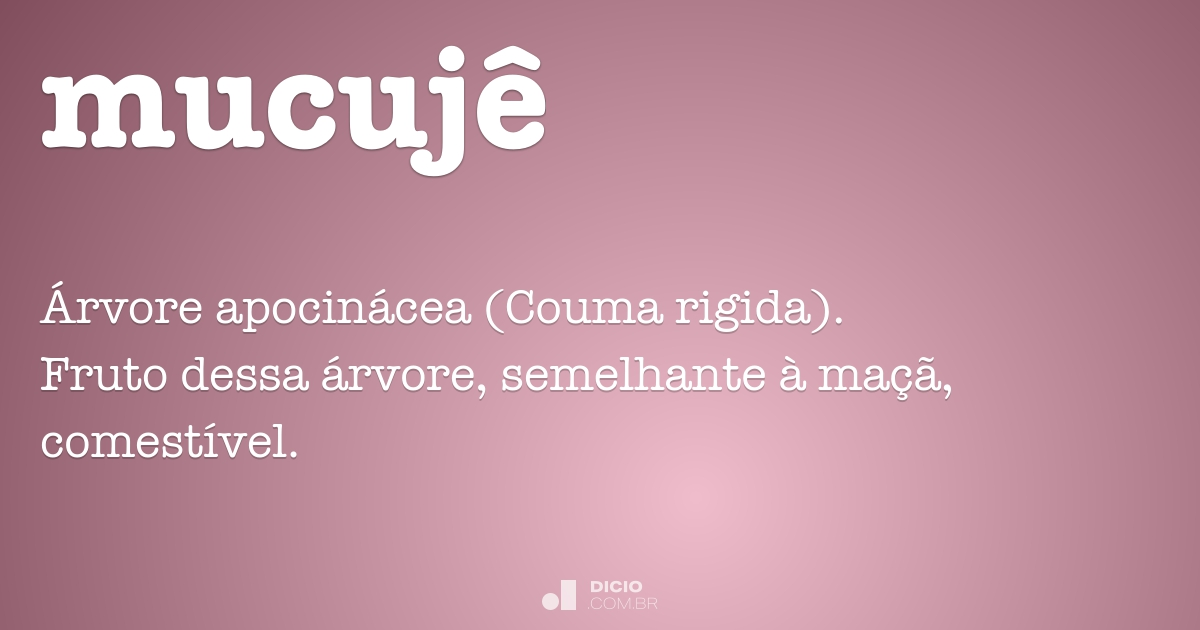 Mucujê - Dicio, Dicionário Online de Português