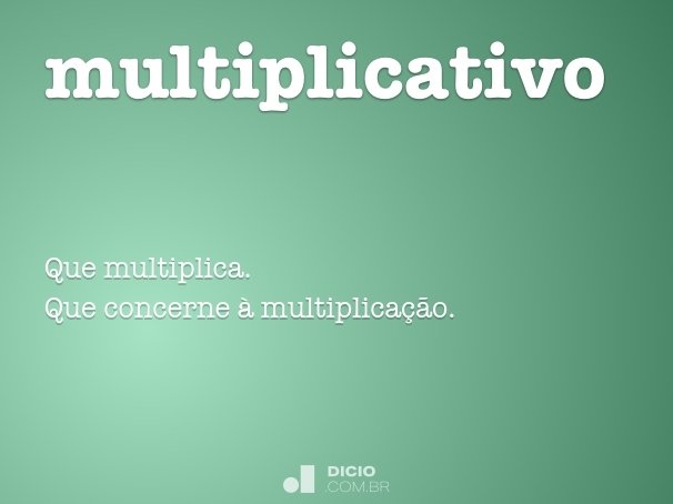 multiplicativo