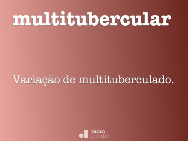 multitubercular