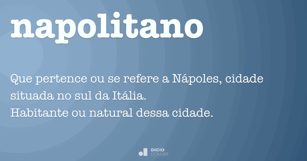 Por que o nome napolitano?