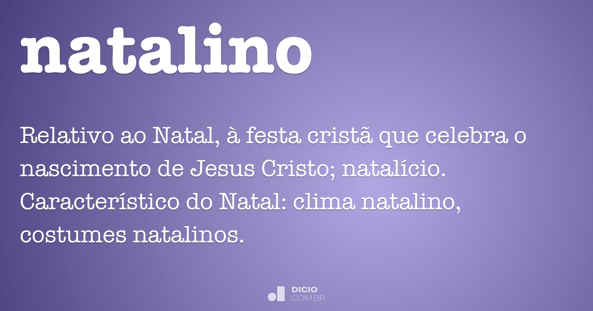 Natalino - Dicio, Dicionário Online de Português