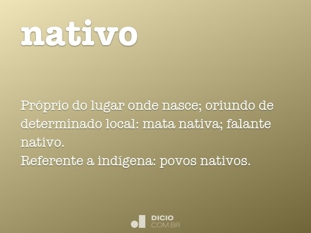 Nativo - Dicio, Dicionário Online de Português