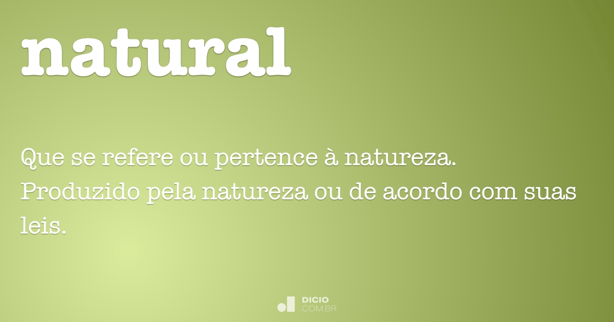Natural - Dicio, Dicionário Online de Português