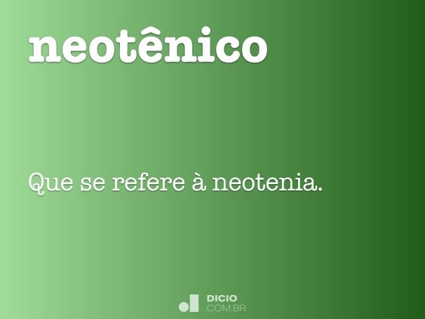 neotênico