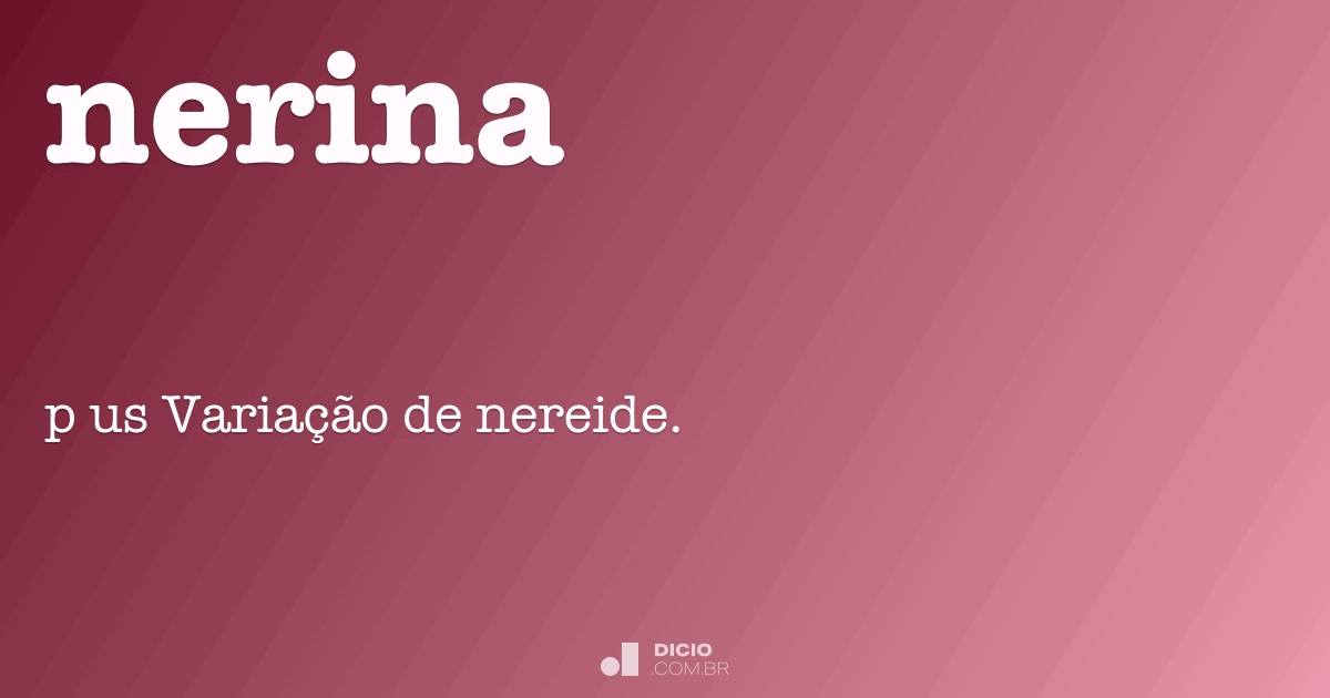 Nerina Dicio, Dicionário Online de Português