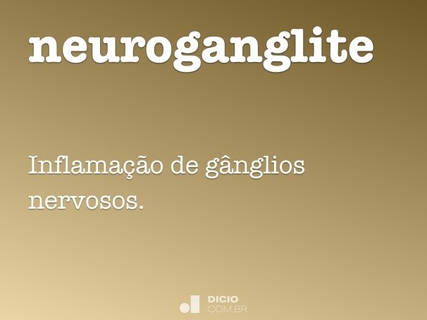 neuroganglite