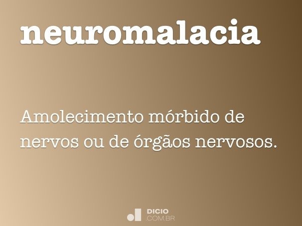 neuromalacia