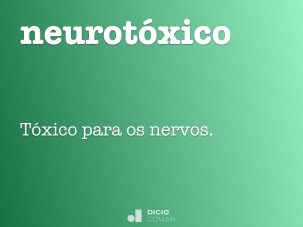 neurotóxico
