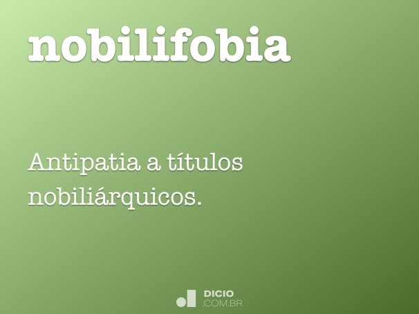 nobilifobia