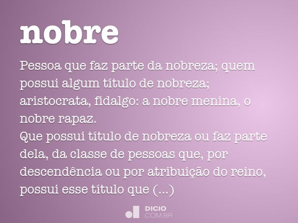 Nobre – Significados e Sinônimos