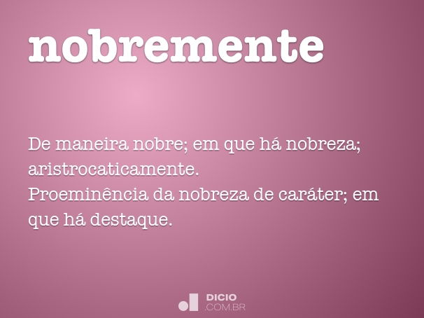 Nobre – Significados e Sinônimos