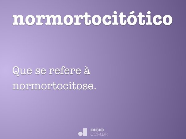 normortocitótico